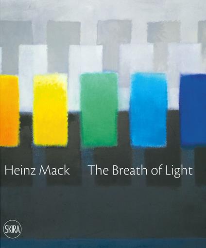 Heinz Mack. The breath of light. il respiro della luce. Ediz. italiana e inglese - copertina