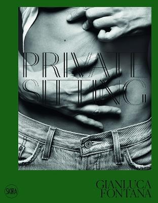 Private sitting. Ediz. italiana e inglese - Gianluca Fontana,Denis Curti,Antonio Mancinelli - copertina