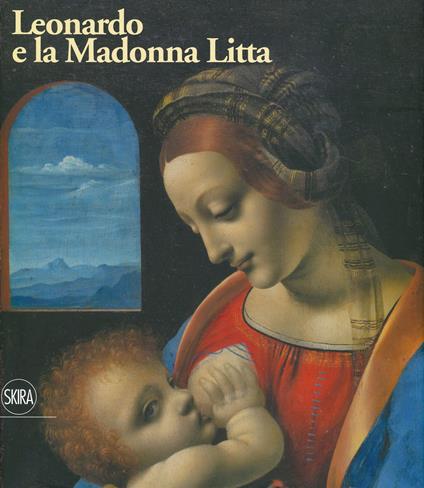 Leonardo e la Madonna Litta. Ediz. a colori - copertina