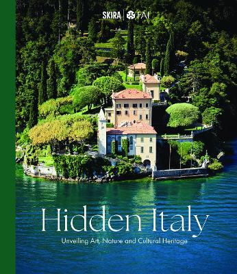 Hidden Italy: Unveiling Art, Nature and Cultural Heritage - FAI – Fondo Ambiente Italiano - cover