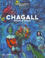 Chagall. Sogno e magia. Ediz. illustrata