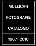 Fotografie. Catalogo 1967-2018. Ediz. illustrata