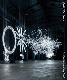 Cerith Wyn Evans. The illuminating gas