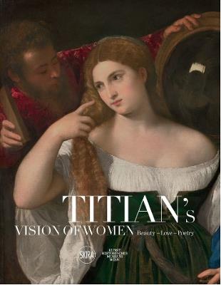 Titian's Vision of Women: Beauty—Love—Poetry - Sylvia Ferino - cover
