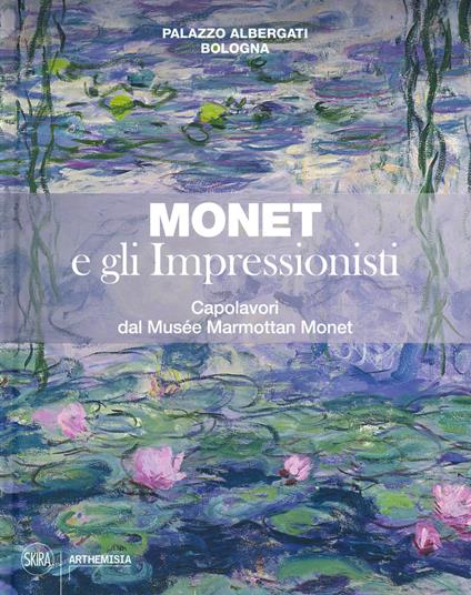 Monet e gli impressionisti. Capolavori dal Musée Marmottan Monet. Catalogo della mostra (Bologna, 13 marzo-12 luglio 2020). Ediz. a colori - copertina