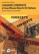 Leggere Corrente a Casa Museo Boschi Di Stefano. Nuovi studi su Corrente