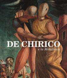 De Chirico e la pittura metafisica. Ediz. a colori