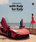 Lamborghini with Italy, for Italy. 21 sguardi per una nuova guida. Ediz. a colori