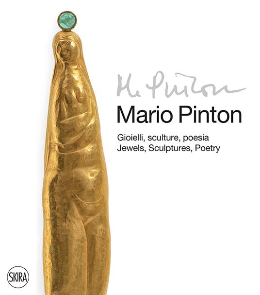 Mario Pinton. Gioielli, sculture, poesia-Jewels, sculptures, poetry. Ediz. illustrata - copertina