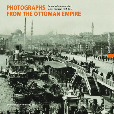 Photographs from the Ottoman Empire: Bernardino Nogara and the mines of the Near East (1900–1915) - cover