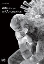 Arte al tempo del coronavirus. Ediz. illustrata