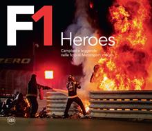 F1 Heroes. Campioni e leggende nelle foto di Motorsport Images