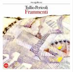Tullio Pericoli. Frammenti. Ediz. italiana e inglese