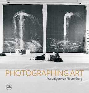 Libro Photographing art. Franz Egon von Fürstenberg. Ediz. italiana, inglese e francese Lionel Bovier Alessandra Mammì Melissa Rérat