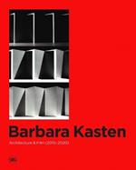 Barbara Kasten: Architecture & Film (2015-2020)