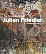 Julien Friedler. È finita la Commedia