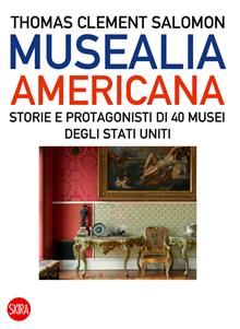 Musealia americana. Ediz. illustrata