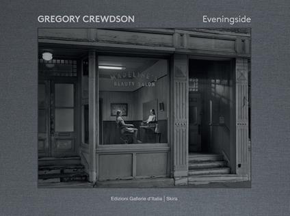 Gregory Crewdson. Eveningside. Ediz. a colori - Jean-Charles Vergne - copertina