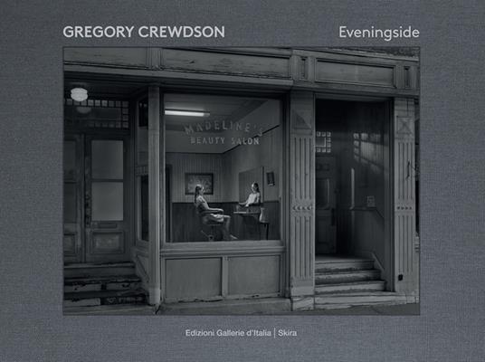 Gregory Crewdson. Eveningside. Ediz. a colori - Jean-Charles Vergne - copertina