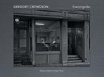 Gregory Crewdson. Eveningside. Ediz. illustrata