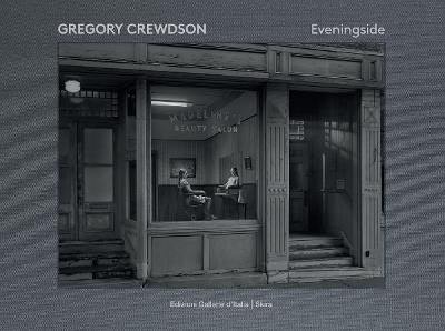 Gregory Crewdson: Eveningside 2012-2022 - cover