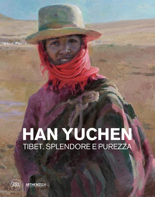 Han Yuchen Tibet. Splendore e purezza - Nicolina Bianchi - copertina