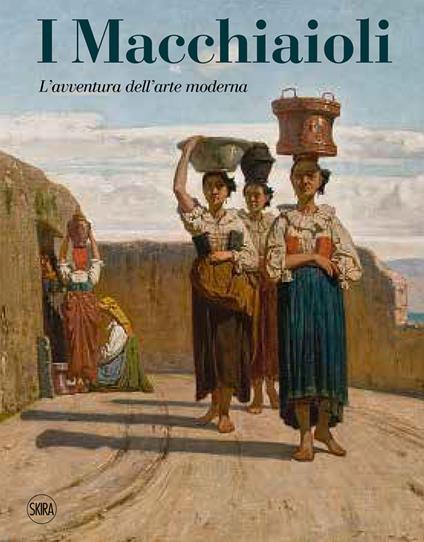 I Macchiaioli. L'avventura dell'arte moderna - copertina