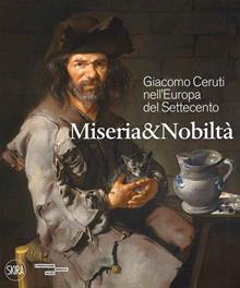 Giacomo Ceruti. Miseria e nobiltà