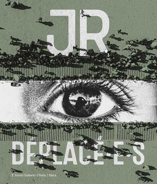 JR Déplacé. Ediz. a colori - Arturo Galansino - copertina