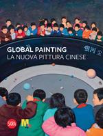 Global painting. La nuova pittura cinese