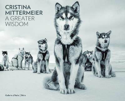 Cristina Mittermeier: A Greater Wisdom: in collaboration with National Geographic - cover