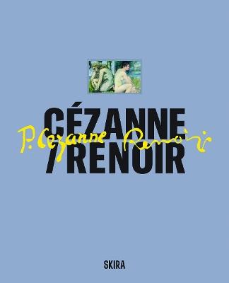 Cézanne / Renoir: Masterpieces from the Musée de l’Orangerie and the Musée d’Orsay - cover