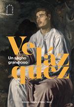 Velázquez. Un segno grandioso. Ediz. illustrata