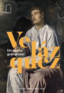 Velazquez due dipinti per i carmelitani calzati di sivi. Ediz. illustrata