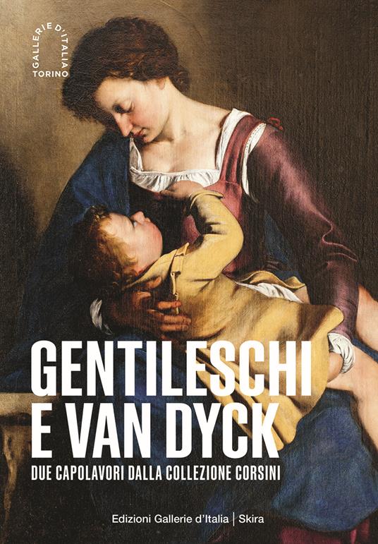 Gentileschi e Van Dyck. Due capolavori dalla Collezione Corsini. Ediz. illustrata - copertina