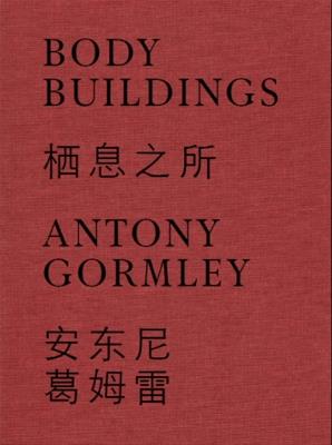 Antony Gormley (Bilingual edition): Body Buildings - cover