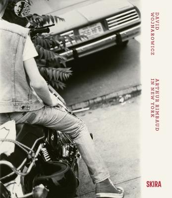 David Wojnarowicz: Arthur Rimbaud in New York - cover