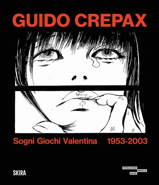 Guido Crepax. Sogni Giochi Valentina 1953-2003. Ediz. illustrata - copertina