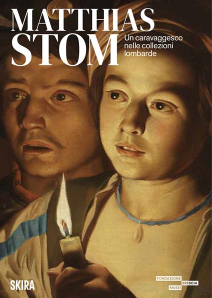Matthias Stom. Un caravaggesco nelle collezioni lombarde. Ediz. a colori - copertina