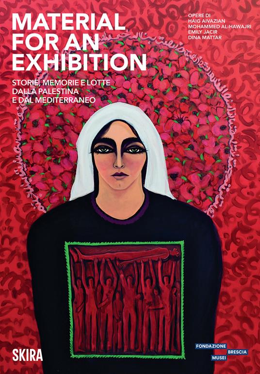 Material for an Exhibition. Storie, memorie e lotte dalla Palestina e dal Mediterraneo - copertina