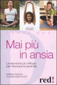 Mai più in ansia - Daniele Razzoli,Claudia Bortolato - copertina