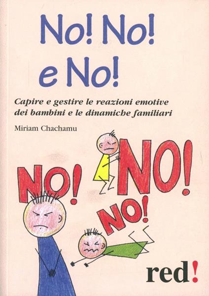 No! No! No! Come convivere con un figlio «faticoso» - Miriam Chachamu - copertina