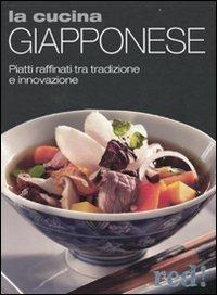 La cucina giapponese. Piatti raffinati tra tradizione e innovazione - copertina