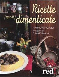 Ricette (quasi) dimenticate - Patricia Roaldi - copertina