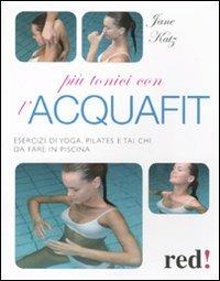 Più tonici con l'acquafit. - Jane Katz - copertina