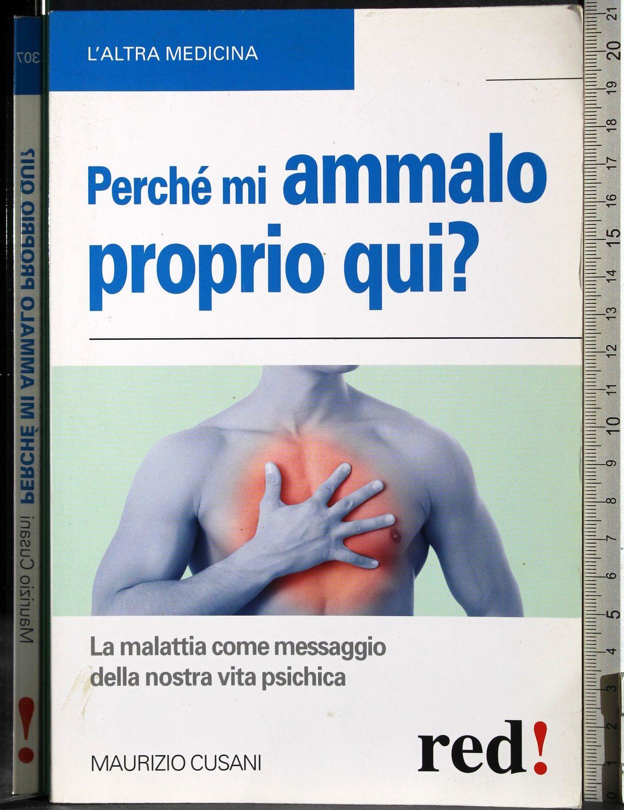 Perché mi ammalo proprio qui? La malattia come messaggio della nostra vita psichica