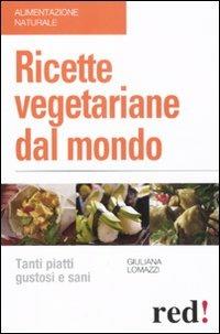 Ricette vegetariane dal mondo - Giuliana Lomazzi - 5
