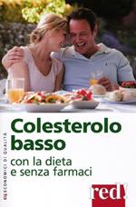 Colesterolo basso con la dieta e senza farmaci