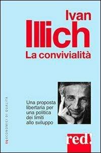 La convivialità. Una proposta libertaria per una politica dei limiti allo sviluppo - Ivan Illich - copertina