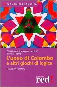 L'uovo di Colombo e altri giochi di logica - Heinrich Hemme - copertina